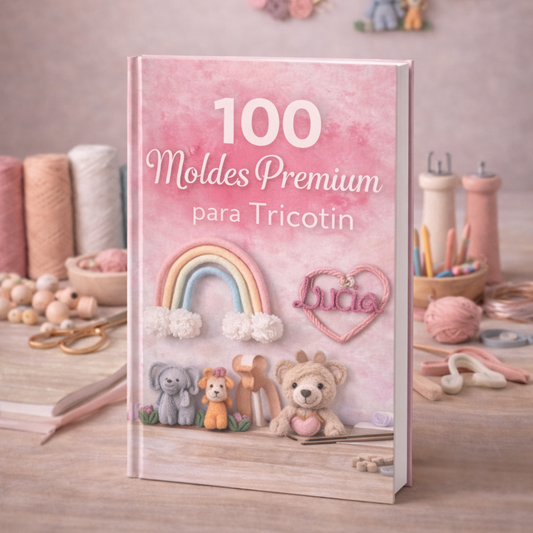 100 Moldes PREMIUM para Tricotin
